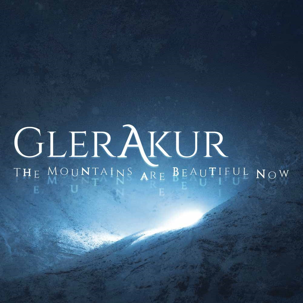 Glerakur - The Mountains Are Beautiful Now - Rock - CDD