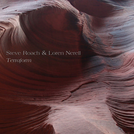 Steve Roach & Loren Nerell - Terraform - Electronic - CD