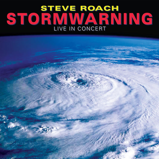 Steve Roach - Stormwarning: Live In Concert (85-87-91) - Electronic - CD