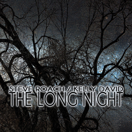 Steve Roach & David Kelly - The Long Night - Electronic - CD