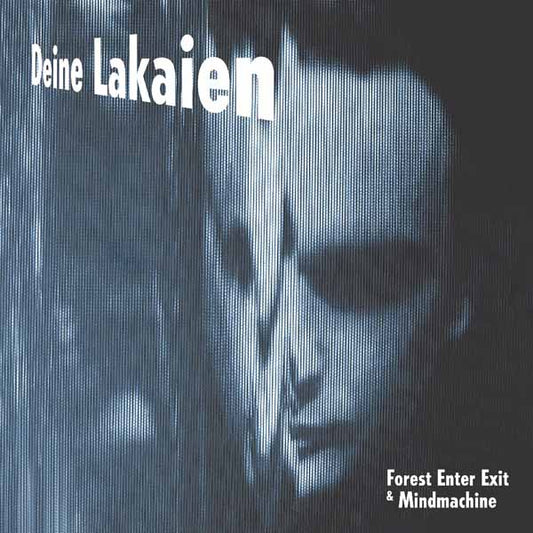 Deine Lakaien - Forest Enter Exit & Mindmachine (Digisleeve) - Electronic - DCD