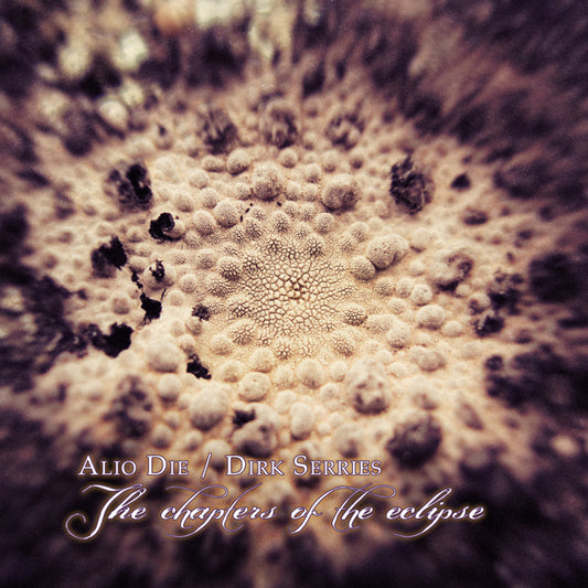 Alio Die & Dirk Serries - The Chapters Of The Eclipse - Electronic - CD