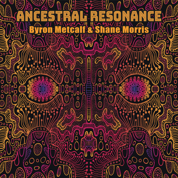 Byron Metcalf & Shane Morris - Ancestral Resonance - Electronic - CD
