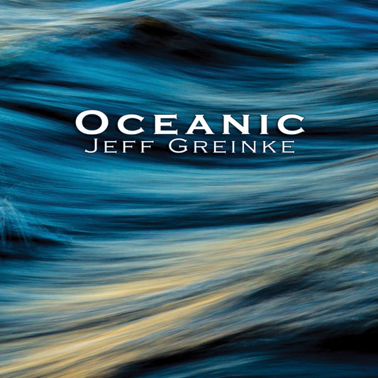 Jeff Greinke - Oceanic - Electronic - CD