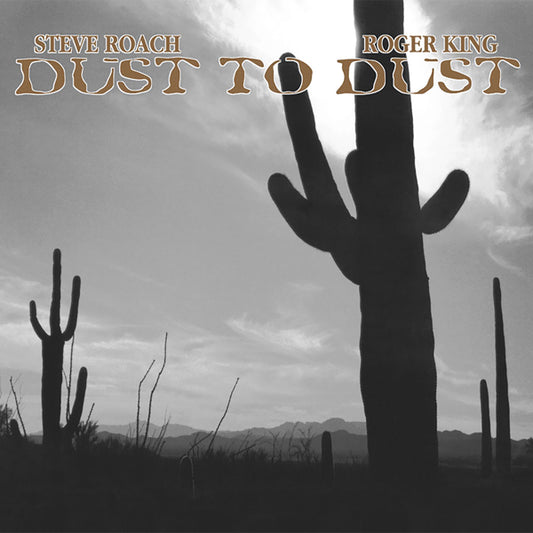 Steve Roach & Roger King - Dust To Dust - Electronic - CD