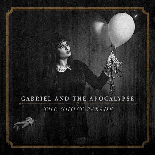 Gabriel And The Apocalypse - The Ghost Parade - Rock - CD