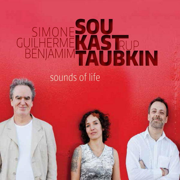 Benjamin Taubkin; Simone Sou; Guilherme Kastrup - Sounds Of Life - Jazz - CD