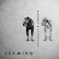 Seeming - Madness & Extinction - Pop - CD