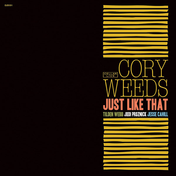 Cory Weeds Quartet - Just Like That - Jazz - CD