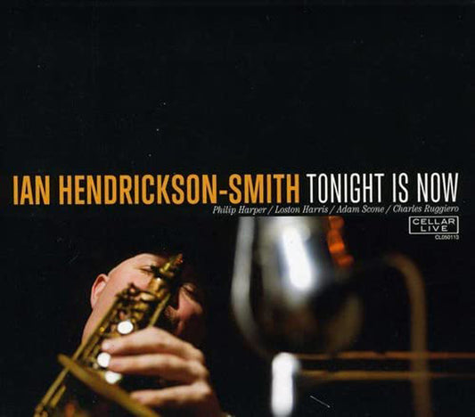Ian Hendrickson-Smith - Tonight Is Now - Jazz - CD