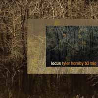 Tyler Hornby B3 Trio - Locus - Jazz - CD