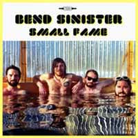 Bend Sinister - Small Fame - Indie - CD