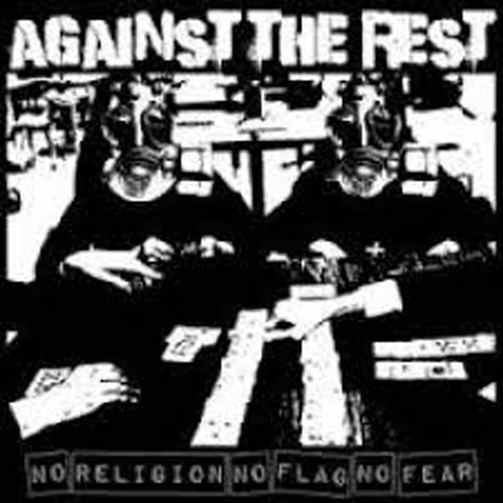 Against The Rest - No Religion No Flag No Fear - Punk - CD