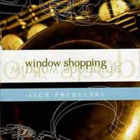 Jack Prybylski - Window Shopping - Jazz - CD
