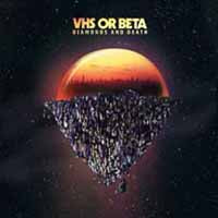 Vhs Or Beta - Diamonds And Death - Indie - CD