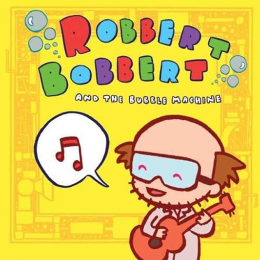 Robbert Bobbert And The Bubble Machine - Robbert Bobbert And The Bubble Machine - Rock/Pop - CD