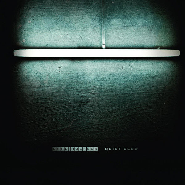 Chad Hoefler - Quiet Glow - Electronic - CD