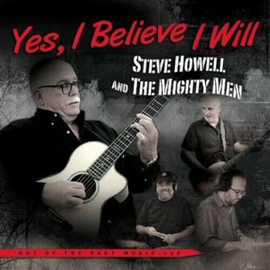 Steve Howell And The Mighty Men - Yes, I Believe I Will - Blues - CD