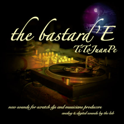 Dj Tito Juanpe - The Bastard'E - Hip-Hop/Rap - LP