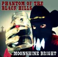 Phantom Of The Black Hills - Moonshine Bright - Rock - CD