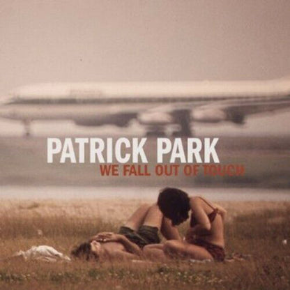 Patrick Park - We Fall Out Of Touch - Rock - CDEP