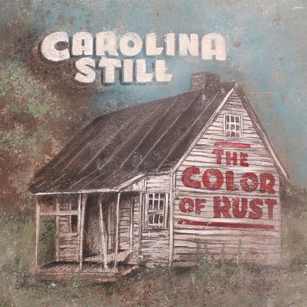 Carolina Still - The Color Of Rust - Country/Folk - CD