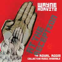 Wayne Horvitz: The Royal Room Collective Music Ensemble - At The Reception - Jazz - CD