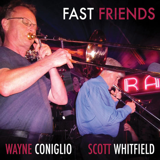 Wayne Coniglio & Scott Whitfield - Fast Friends - Jazz - CD