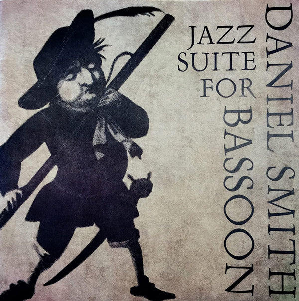 Daniel Smith - Jazz Suite For Bassoon - Jazz - CD