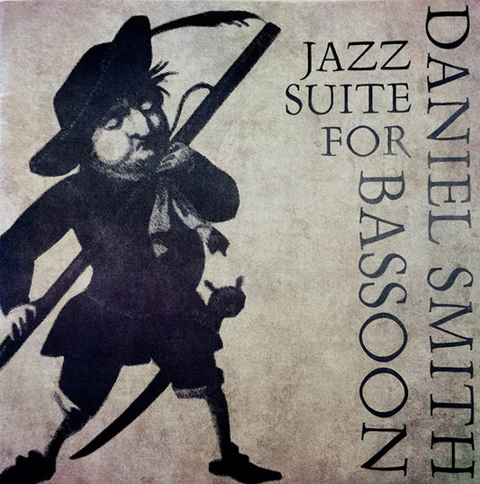 Daniel Smith - Jazz Suite For Bassoon - Jazz - CD