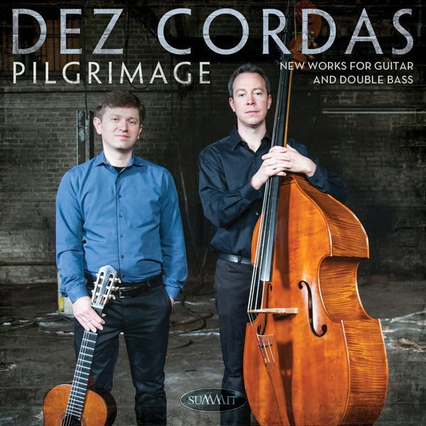 Dez Cordas - Pilgrimage: New Works For Guitar And Double Bass - Classical - CD