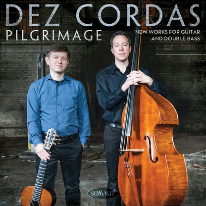 Dez Cordas - Pilgrimage: New Works For Guitar And Double Bass - Classical - CD