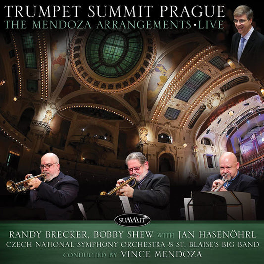Randy Brecker And Bobby Shew - Trumpet Summit Prague: The Mendoza Arrangements - Jazz - CD