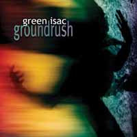 Green Isac - Groundrush - Electronic - CD