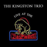 Kingston Trio, The - Live At The Crazy Horse - Rock/Pop - CD