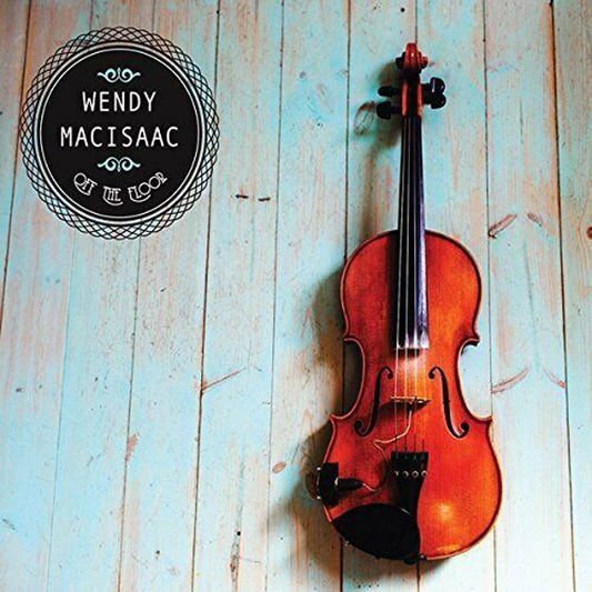 Wendy Macisaac - Off The Floor - Country/Folk - CD