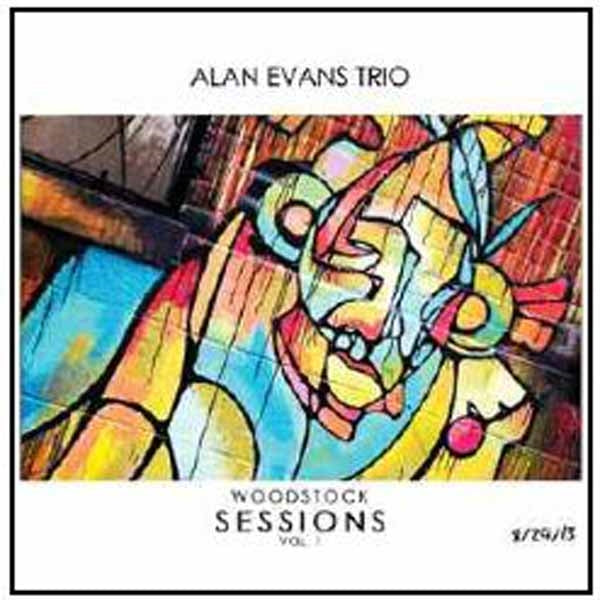 Alan Evans Trio - Woodstock Sessions Vol. 1 - Jazz - CD