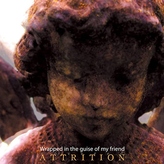 Various Artists - Wrapped In The Guise Of My Friend - Attrition Covered - Electronic - CD