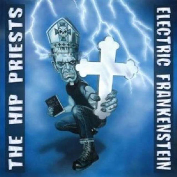 Electric Frankenstein / The Hip Priests - Electric Frankenstein Vs. The Hip Priests - Punk - CD