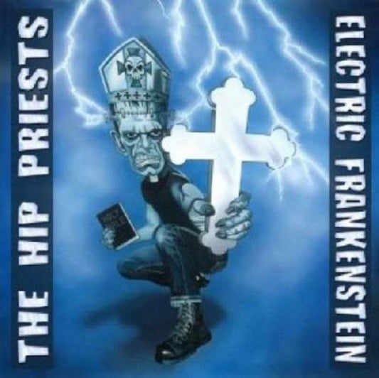 Electric Frankenstein / The Hip Priests - Electric Frankenstein Vs. The Hip Priests - Punk - CD