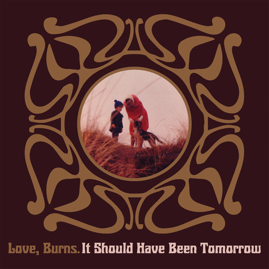 Love, Burns - It Should Have Been Tomorrow - Indie - CD