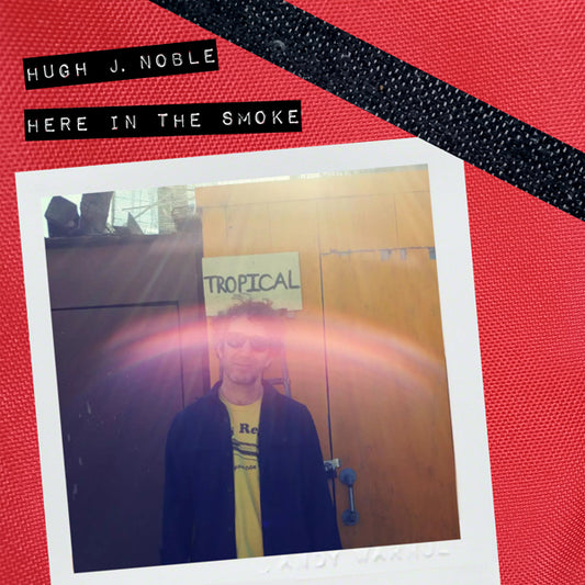 Hugh J. Noble - Here In The Smoke - Indie - CD