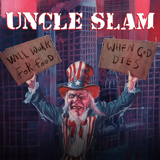 Uncle Slam - Will Work For Food / When God Dies (2Cd Deluxe Digipak) - Thrash Metal - DCD