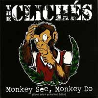 Cliches, The - Monkey See Monkey Do - Punk - CD