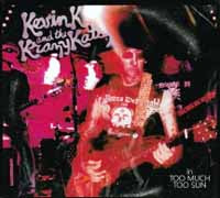 Kevin K - Too Much Too Sun - Punk - CD