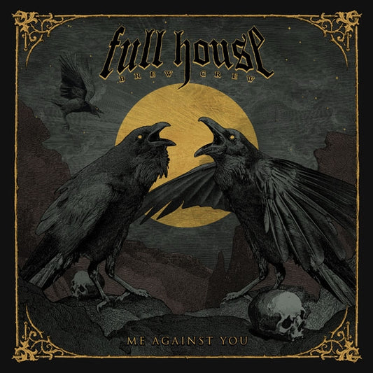 Full House Brew Crew - Me Against You - Metal - CDD
