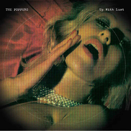 Poppers, The - Up With Lust (Lp+Cd) - Rock/Pop - LP