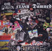 Various Artists - No Future: A Tribute To Sex Pistols, The Clash & The Damned - Punk - CD