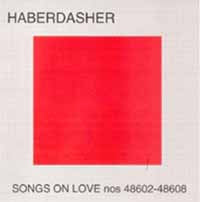 Haberdasher - Songs On Love Nos 48602 - 48608 - Rock - CD