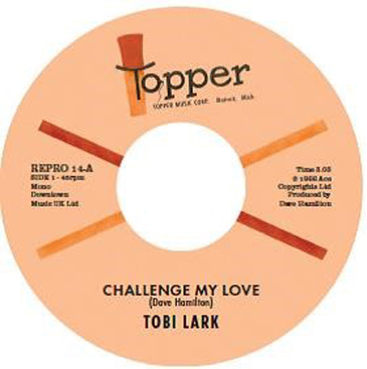 Tobi Lark - Challenge My Love / Sweep It Out In The Shed - Soul/Funk - 7